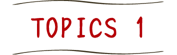TOPICS 1