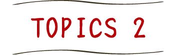 TOPICS 2